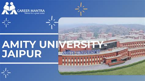 Amity University Au Jaipur Best Universities Of India Admission