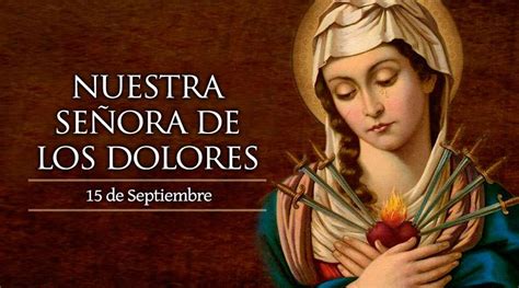 Oración A La Virgen De Los Dolores Lo Que Debes Saber