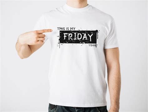 Friday Mens T Shirt White Friday T Shirt Shirts Mens Tops