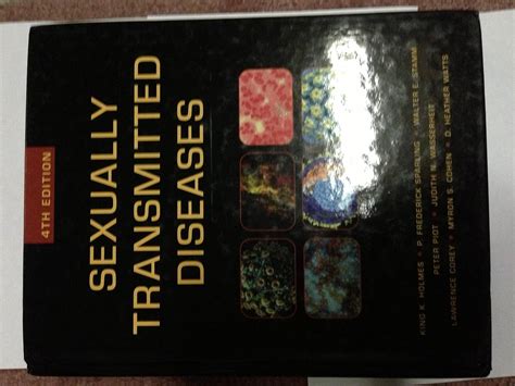 Sexually Transmitted Diseases Fourth Edition Holmes King Sparling P Stamm Walter Piot