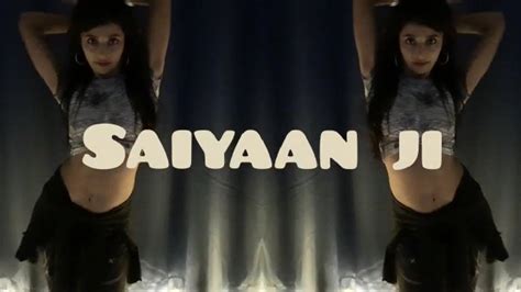 Saiyaan Ji Dance Cover Yo Yo Honey Singh Neha Kakkar Nushrratt