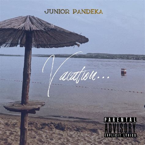 Junior Pandeka Vacation Lyrics Genius Lyrics