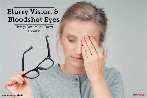 Blurry Vision Bloodshot Eyes Things You Must Know About It By Dr