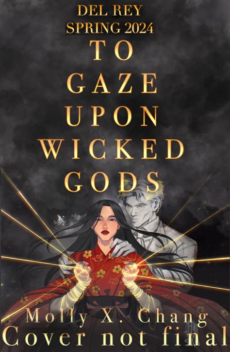 To Gaze Upon Wicked Gods By Molly X Chang The Storygraph