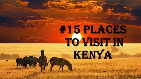 Top 15 Places To Visit In Kenya Youtube