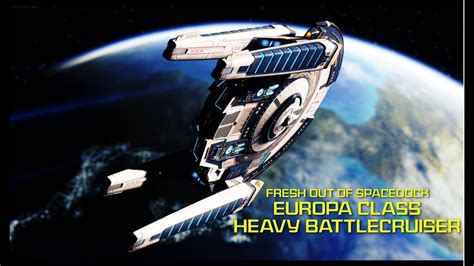Europa Class Heavy Battlecruiser Fresh Out Of Spacedock Star Trek