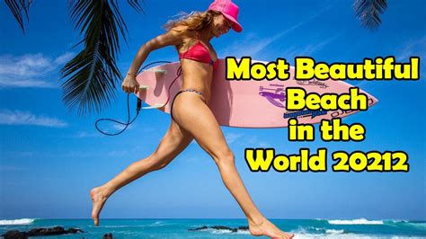 Most Beautiful Beach In The World 20212 Beautiful Beach In The World L World Best Beach Youtube