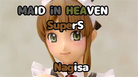Unbox Maid In Heaven Supers Nagisa 18 Alter Youtube
