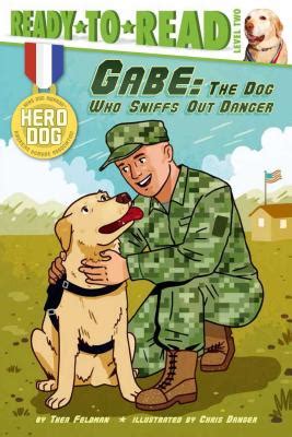 Gabe the dog was the best dog meme ever. Gabe: The Dog Who Sniffs Out Danger book by Thea Feldman ...