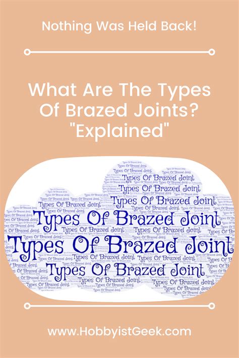 What Are The Types Of Brazed Joints “explained” Joint Explained