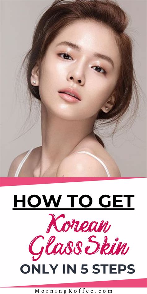 How To Achieve Korean Glass Skin Only In 5 Simple Steps ~morningko Glass Skin Korean Skin