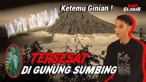 Cerita Horor Tersesat Di Gunung Sumbing Pendakian Gunung Indonesia