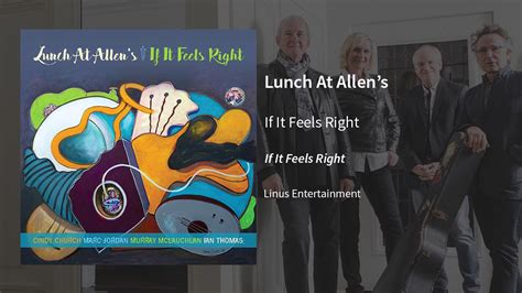 Lunch At Allens If It Feels Right Youtube