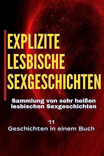 Explizite Lesbische Sexgeschichten Sammlung Von Sehr Hei En Lesbischen Sexgeschichten German