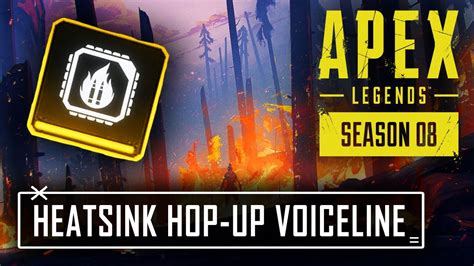 Heatsink Hop Up Voicelines In Apex Legends Season 8 Youtube