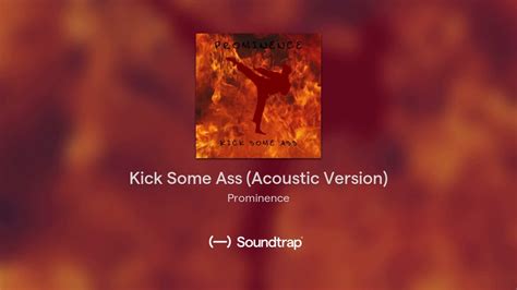 Prominence Kick Some Ass Acoustic Version Youtube