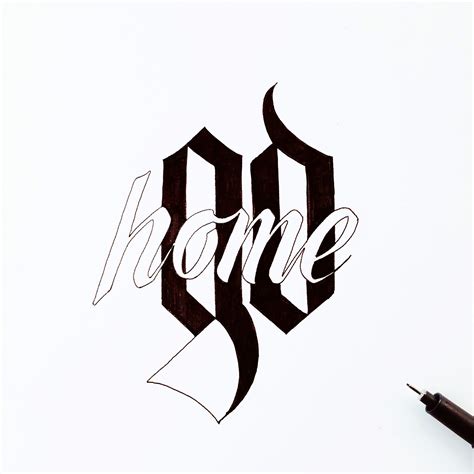 Go Home Calligraphy Lettering Typography Calligraphy Design