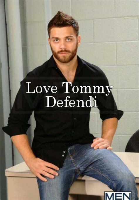 Love Tommy Defendi