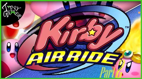 Tipsy Gamer Kirby Air Ride Part2 Youtube
