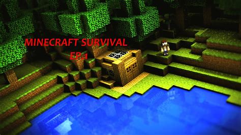 Minecraft Survival Ep1 Youtube