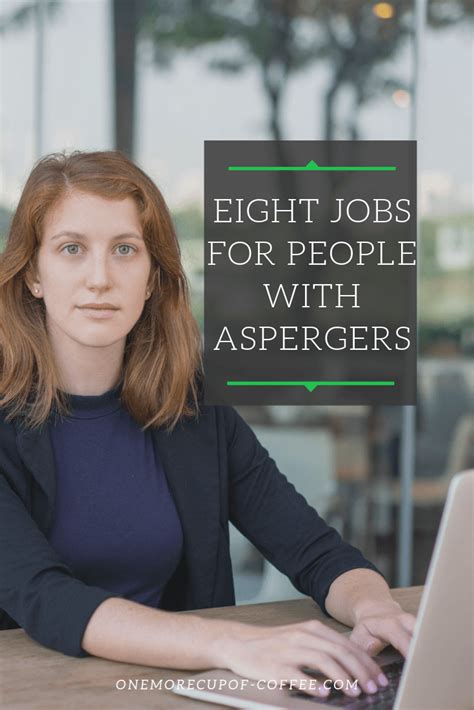 Eight Job Opportunities For People Who Have Aspergers Syndrome One More Cup Of Coffee