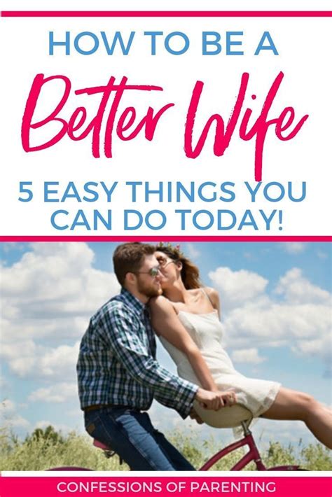 How To Become A Better Wife Good Wife Marriage Tips Parenting