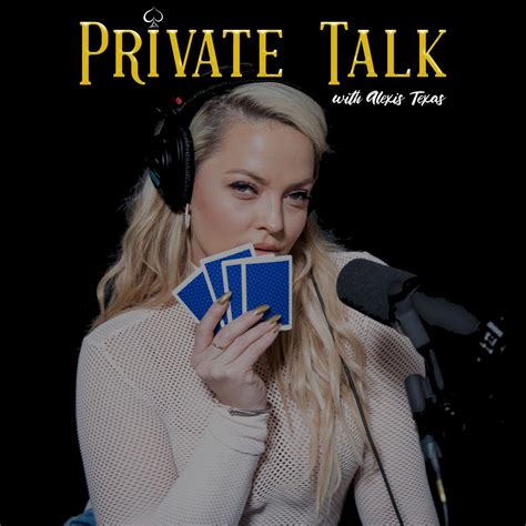 Private Talk With Alexis Texas Podcast Fred Frenchy Listen Notes