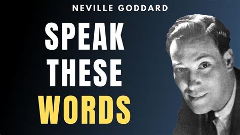 Neville Goddard - Speak THESE Words…You Will Manifest ANYTHING You