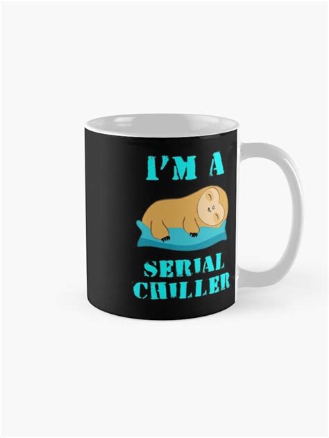 I M A Serial Chiller Funny Sloth Pun Cute Chilling Baby Sloth Sleeping On A Pillow Gift Ideas