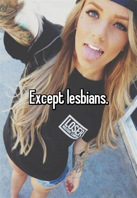 Except Lesbians