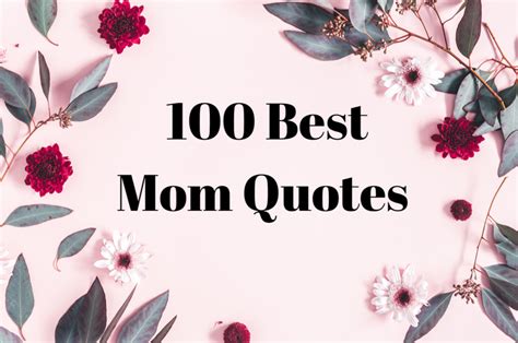 100 Mothers Day Quotes Best Mom Quotes To Show Your Love