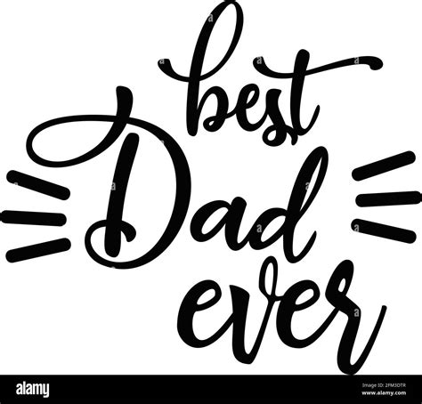 Best Dad Ever On White Background Vector For Father S Day Gift