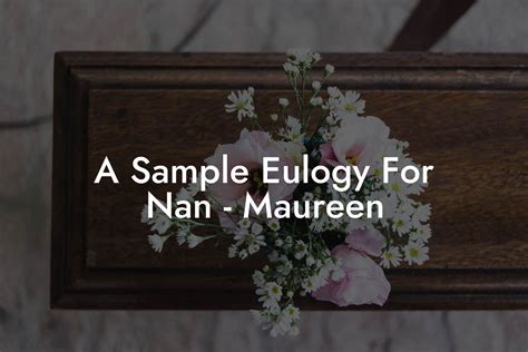 a sample eulogy for nan maureen eulogy assistant