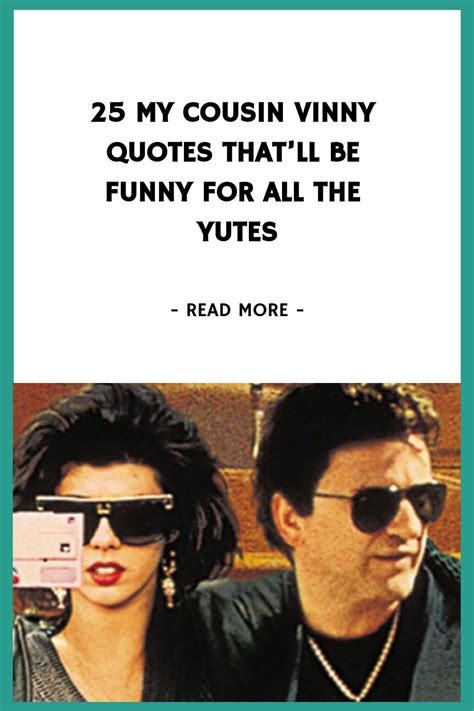 25 My Cousin Vinny Quotes Thatll Be Funny For All The Yutes In 2023