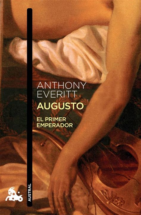 Anthony Everitt Augusto El Primer Emperador Editorial Austral Lopez Y