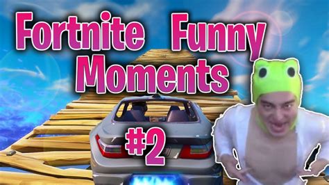 Fortnite Funny Moments 2 Youtube