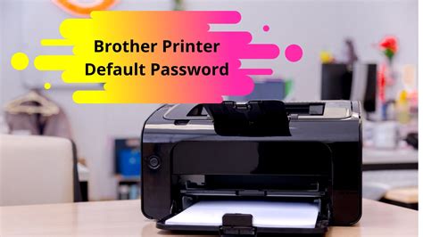 How To Set Brother Printer Default Password Information