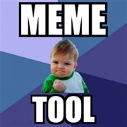 All you have to do is pick the funniest quote let's see how good you are in choosing dank memes and the judge will do the rest! Get Meme Tool - Microsoft Store