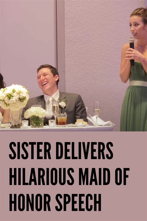 Sister Earns 75m Views For Hilarious Maid Of Honor Speech Maid Of