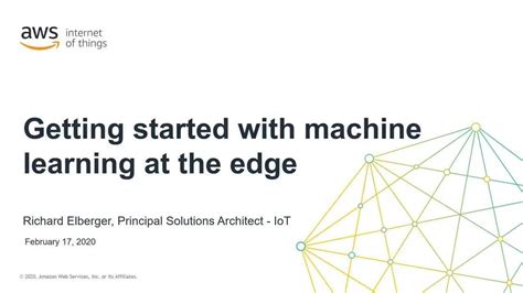 Getting Started Using Machine Learning At The Edge AWS Online Tech