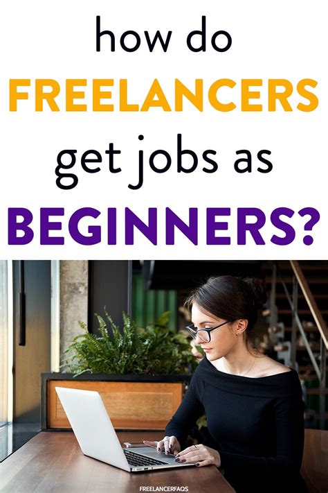 How Do Freelancers Get Jobs For Beginners Freelancer Faqs In 2021