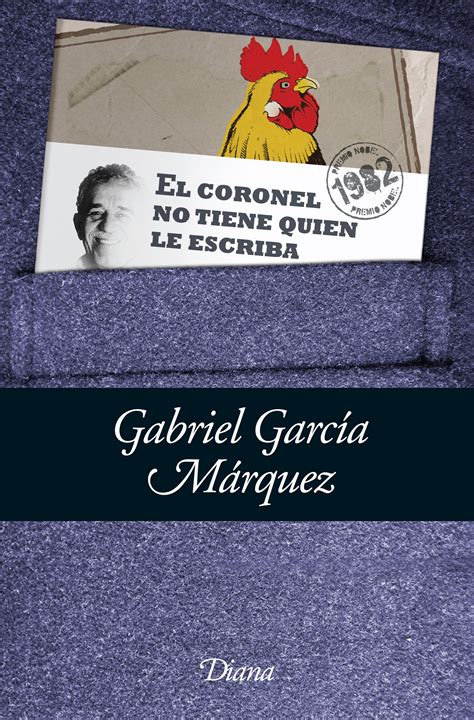 El Coronel No Tiene Quien Le Escriba Garcia Marquez Gabriel Libro En Papel 9786070704048
