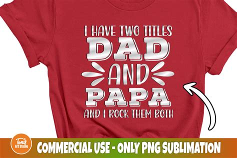 I Have Two Titles Dad And Papa Svg I Rock Them Both Dad Svg Fathers