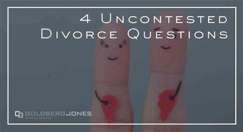 Uncontested Divorce Questions Goldberg Jones San Diego Ca