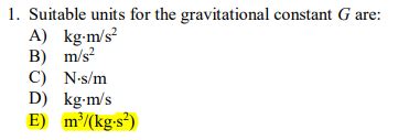 Solved: 1. Suitable Units For The Gravitational Constant G... | Chegg.com