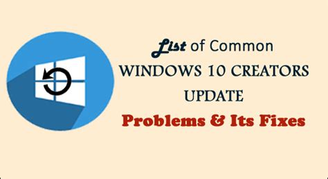 List Of Common Windows 10 Creators Update Problems And Its Fixes