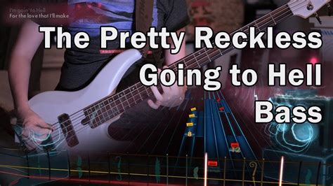 Going To Hell The Pretty Reckless Bass 99 Rocksmith Youtube