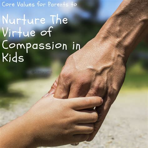 3 Core Values For Parents To Nurture The Virtue Of Compassion In Kids