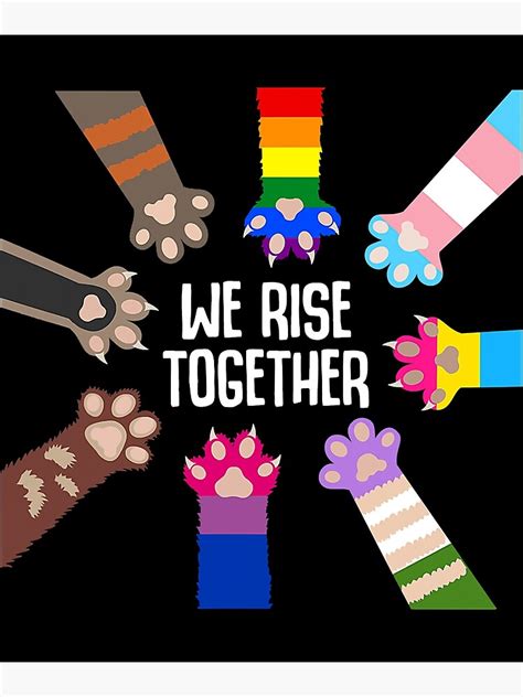 We Rise Together Gay Pride Cat Paw Print Kitten Lgbt Q Ally T Shirt Poster For Sale By