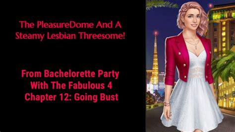 Choices Bachelorette Party Chapter Hot Steamy Lesbian Threesome In The Pleasuredome